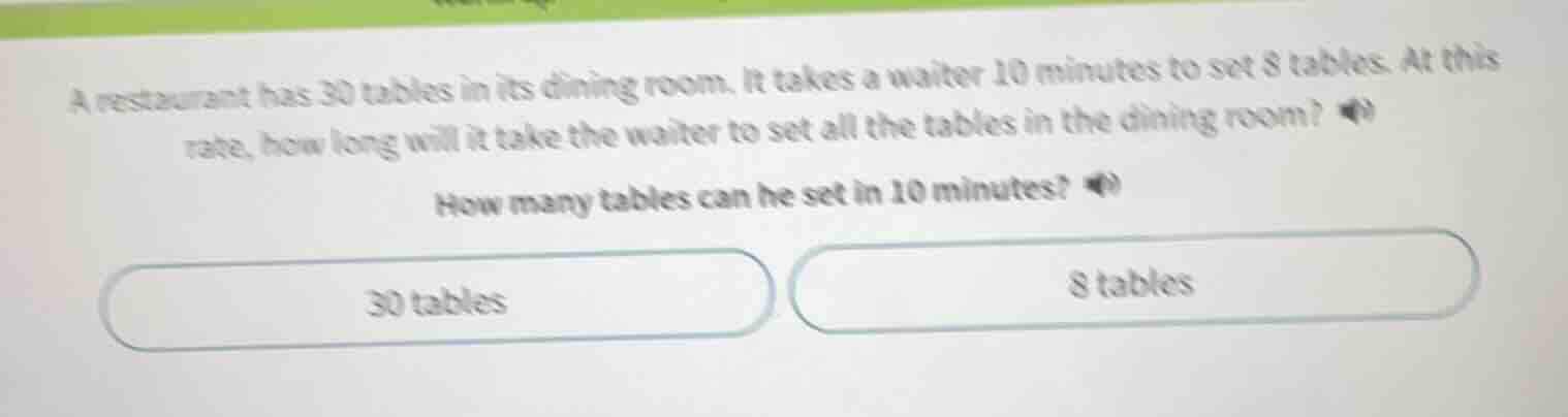 a restaurant has 30 tables in its dining room. it takes a waiter 10 min…