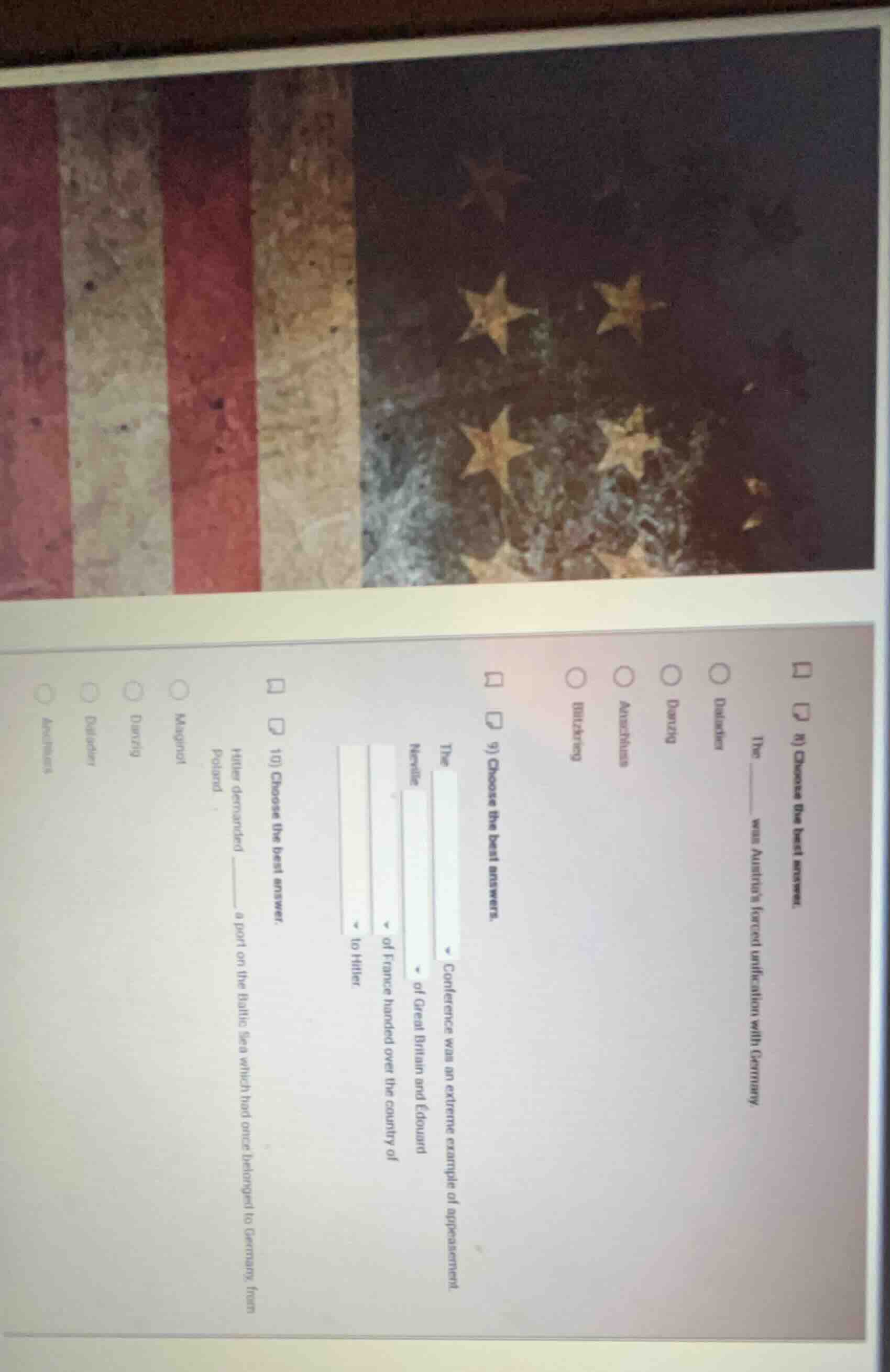 8) choose the best answer. the ______ was austria’s forced unification …