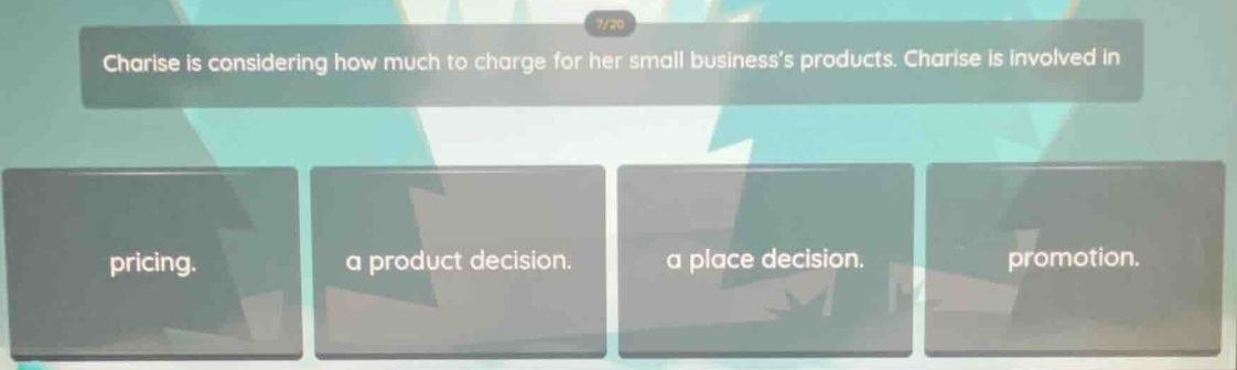 charise is considering how much to charge for her small business’s prod…