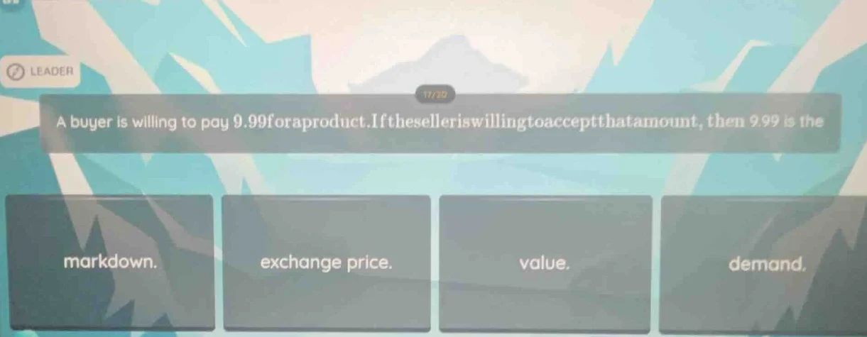 a buyer is willing to pay 9.99 for a product. if the seller is willing …