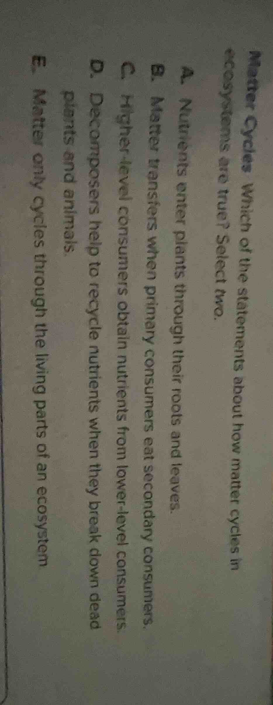 matter cycles which of the statements about how matter cycles in ecosys…