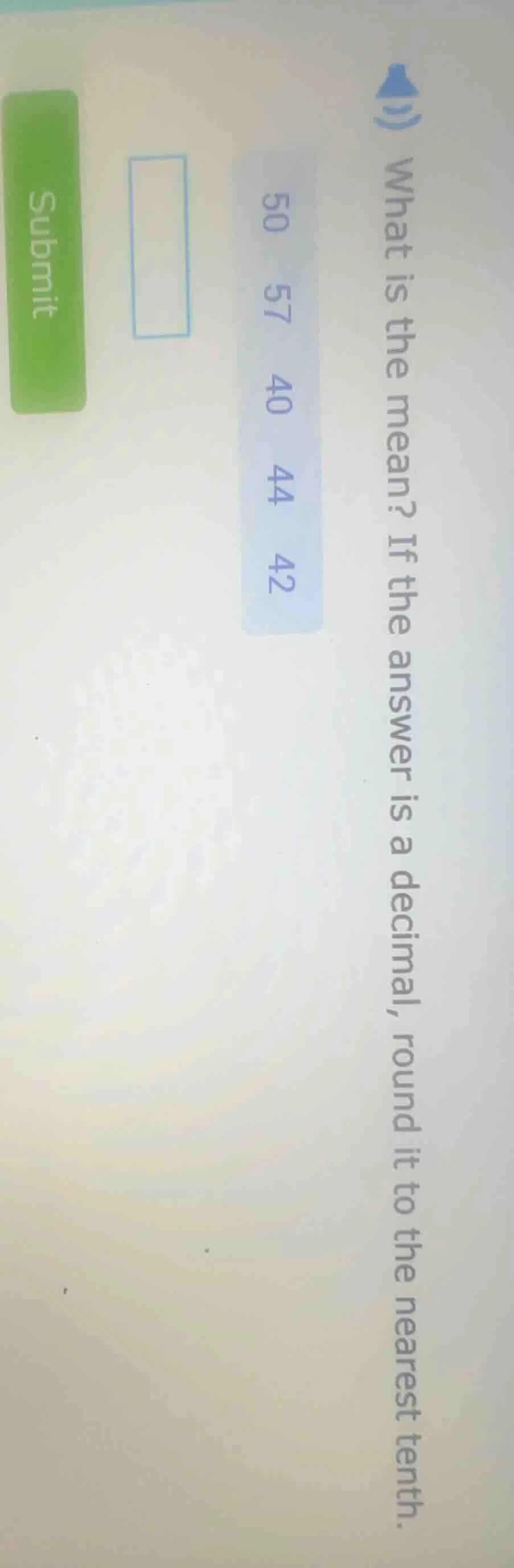 what is the mean? if the answer is a decimal, round it to the nearest t…