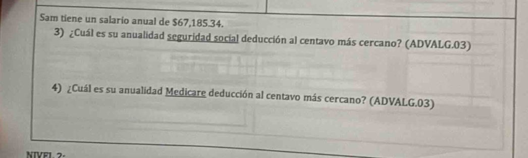 sam tiene un salario anual de $67,185.34. 3) ¿cuál es su anualidad segu…