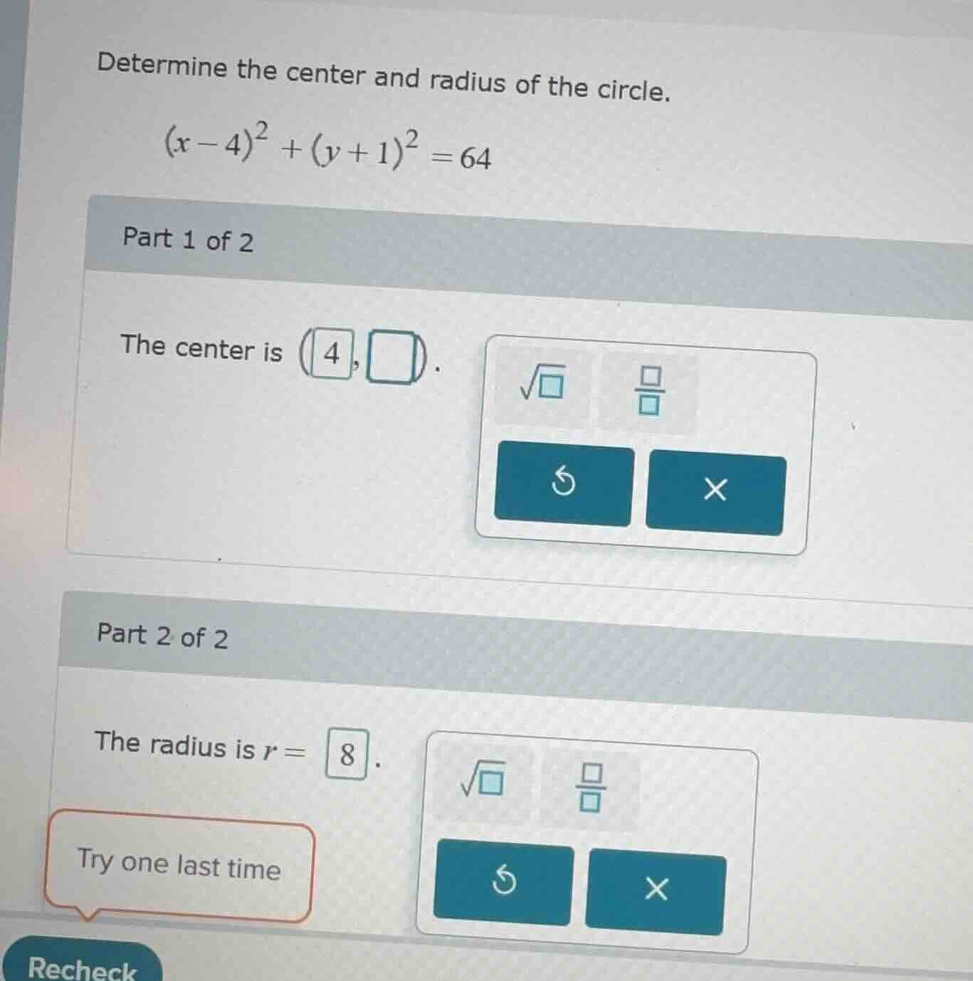 determine the center and radius of the circle. $(x - 4)^2 + (y + 1)^2 =…