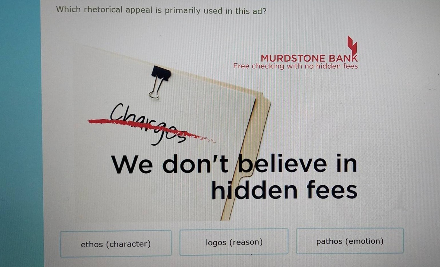 which rhetorical appeal is primarily used in this ad? murdstone bank fr…
