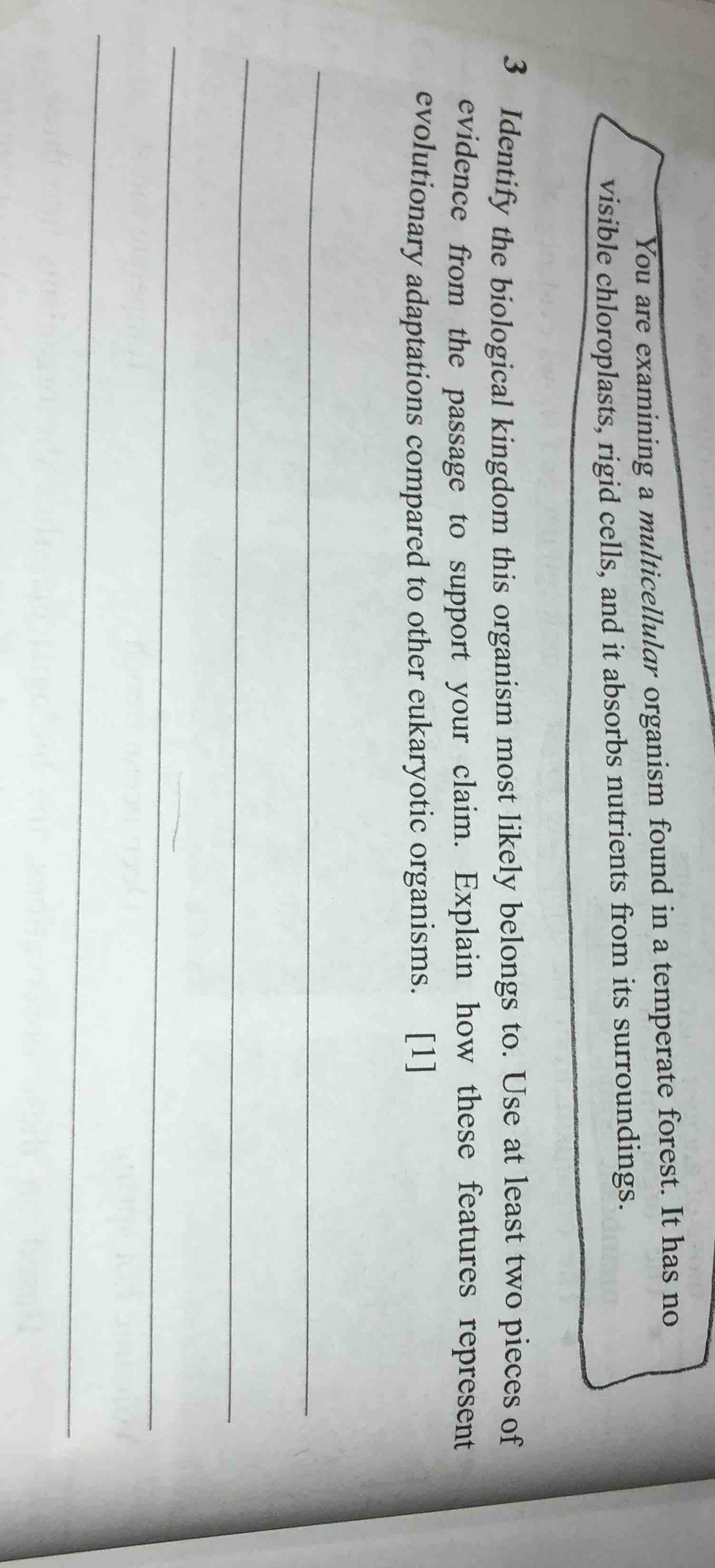 you are examining a multicellular organism found in a temperate forest.…