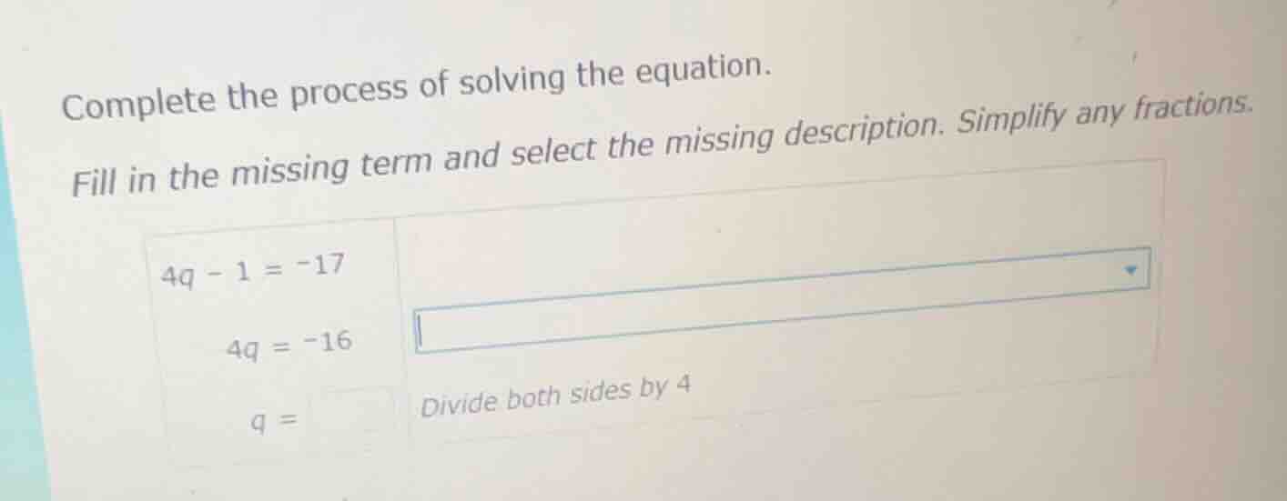 complete the process of solving the equation. fill in the missing term …