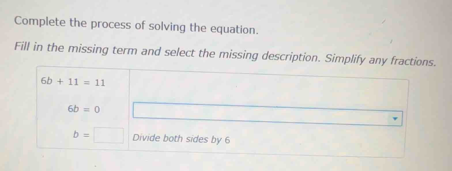 complete the process of solving the equation. fill in the missing term …