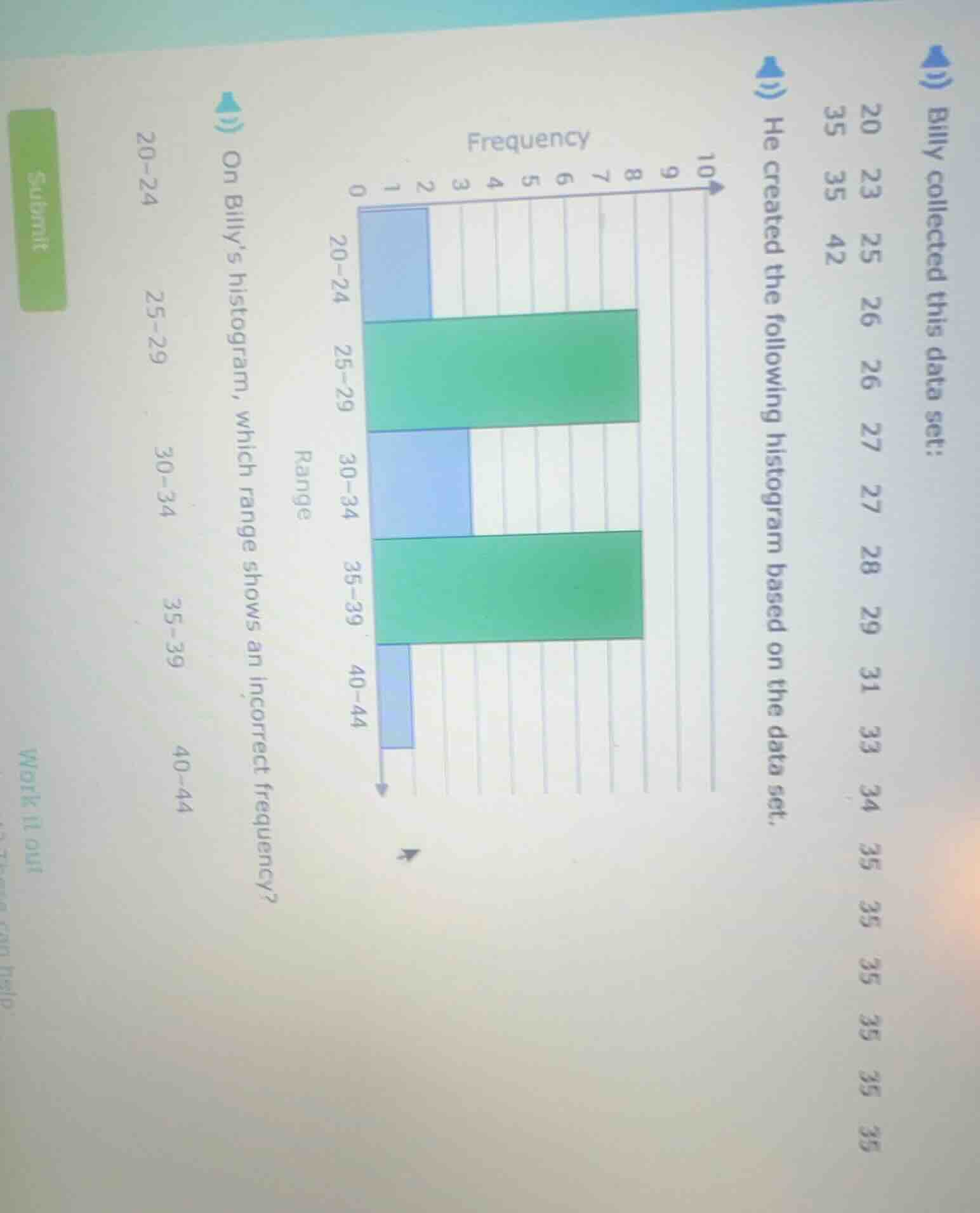 billy collected this data set: 20 23 25 26 26 27 27 28 29 31 33 34 35 3…