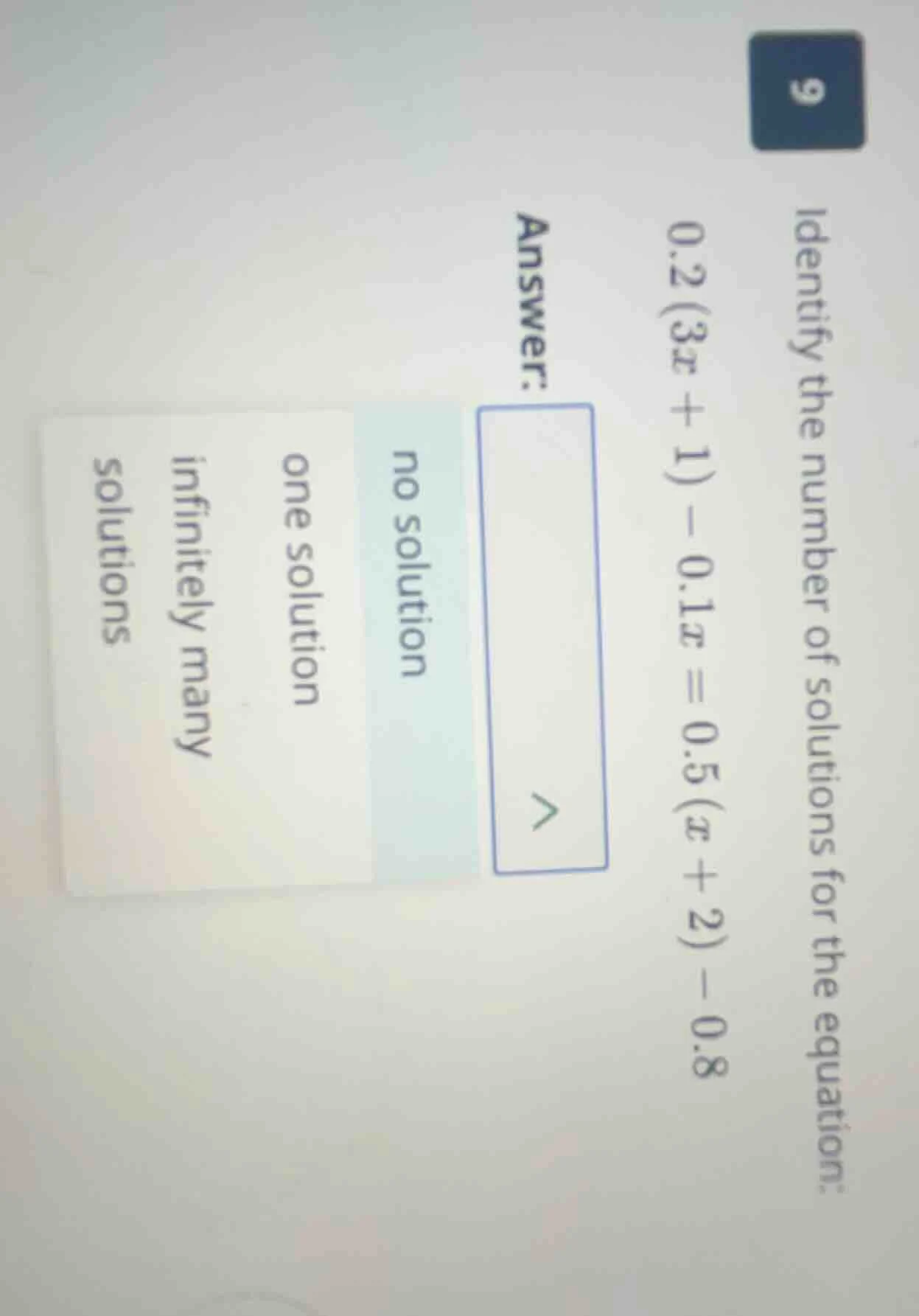 identify the number of solutions for the equation: 0.2(3x + 1) - 0.1x =…