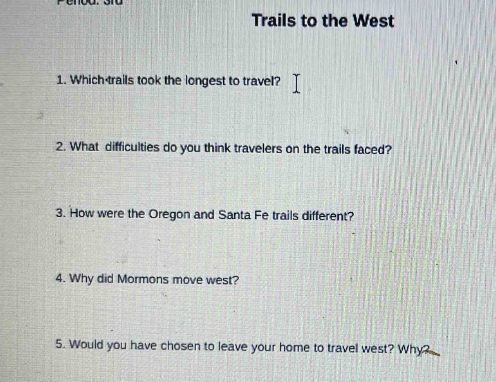 trails to the west 1. which trails took the longest to travel? 2. what …