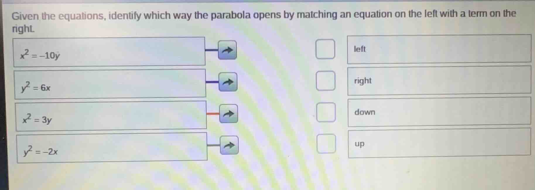 given the equations, identify which way the parabola opens by matching …