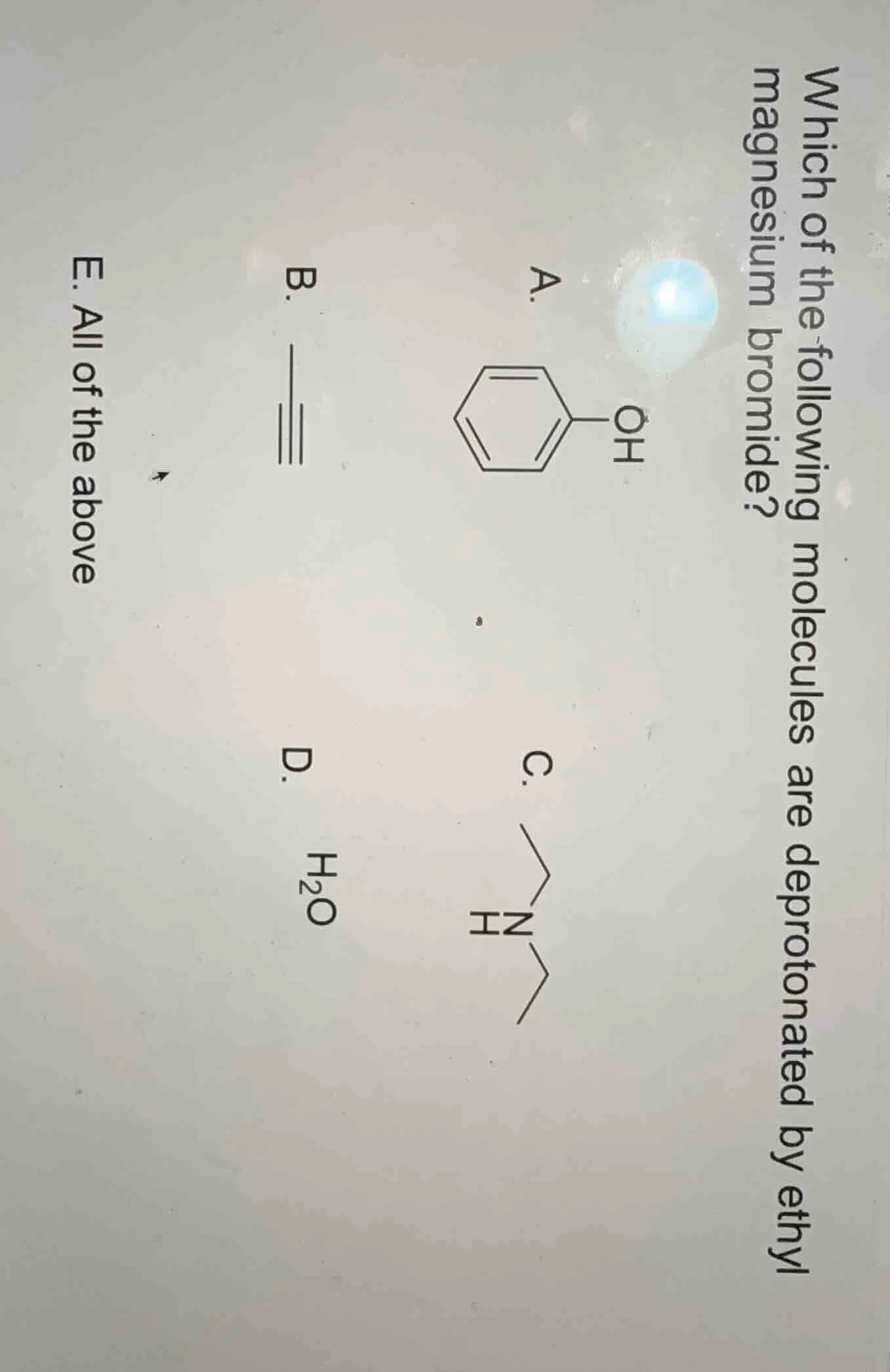 which of the following molecules are deprotonated by ethyl magnesium br…