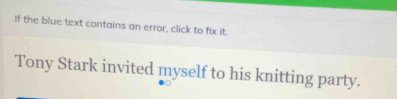 if the blue text contains an error, click to fix it. tony stark invited…