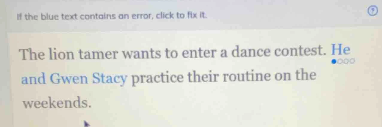 if the blue text contains an error, click to fix it. the lion tamer wan…