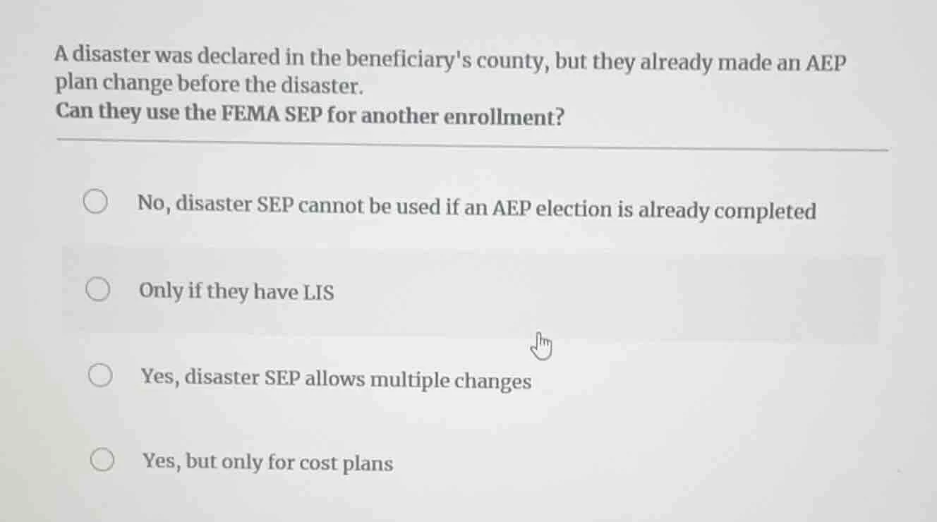a disaster was declared in the beneficiarys county, but they already ma…
