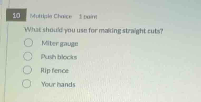 10 multiple choice 1 point what should you use for making straight cuts…