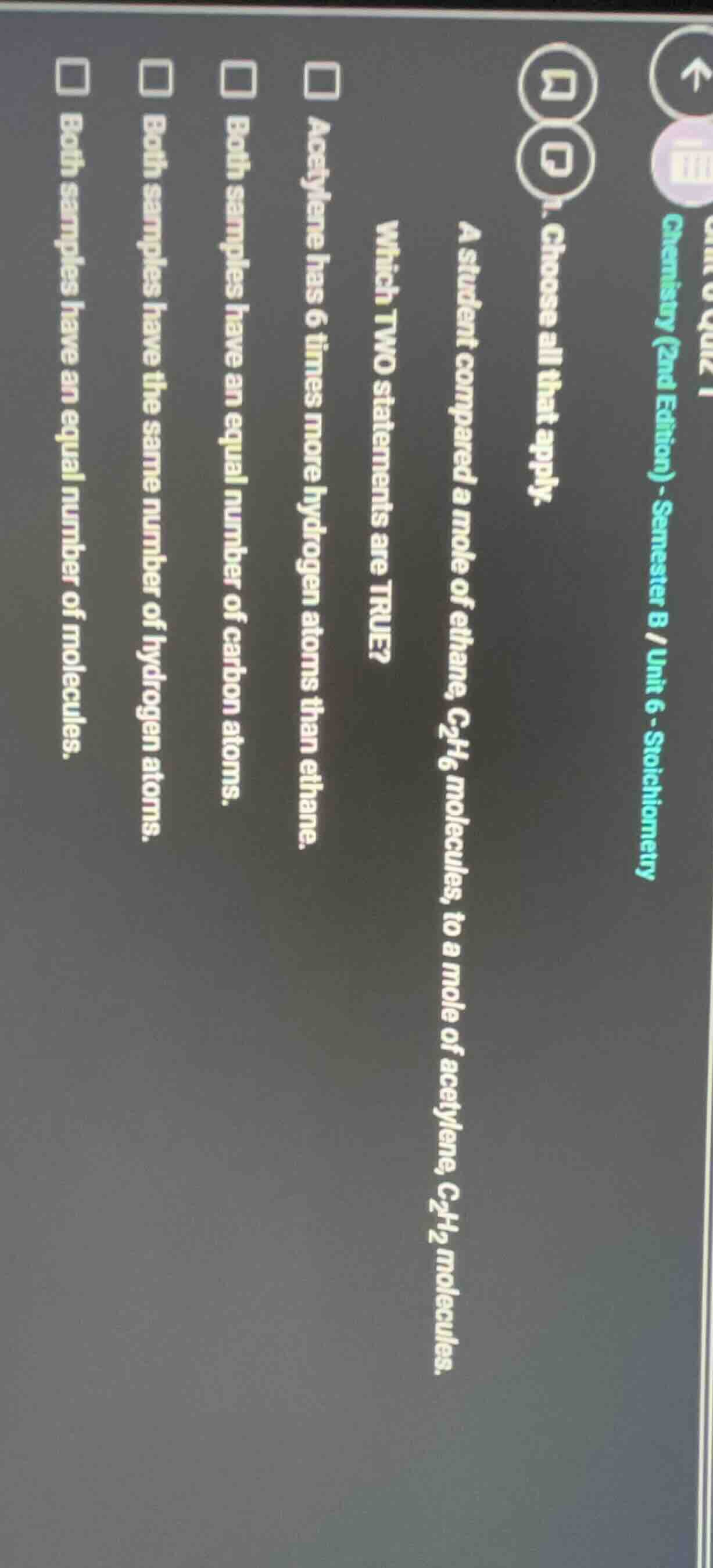 a student compared a mole of ethane, c₂h₆ molecules, to a mole of acety…