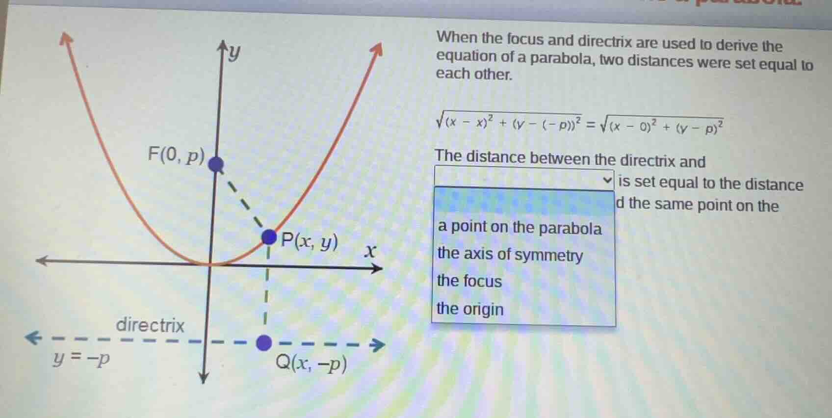 when the focus and directrix are used to derive the equation of a parab…