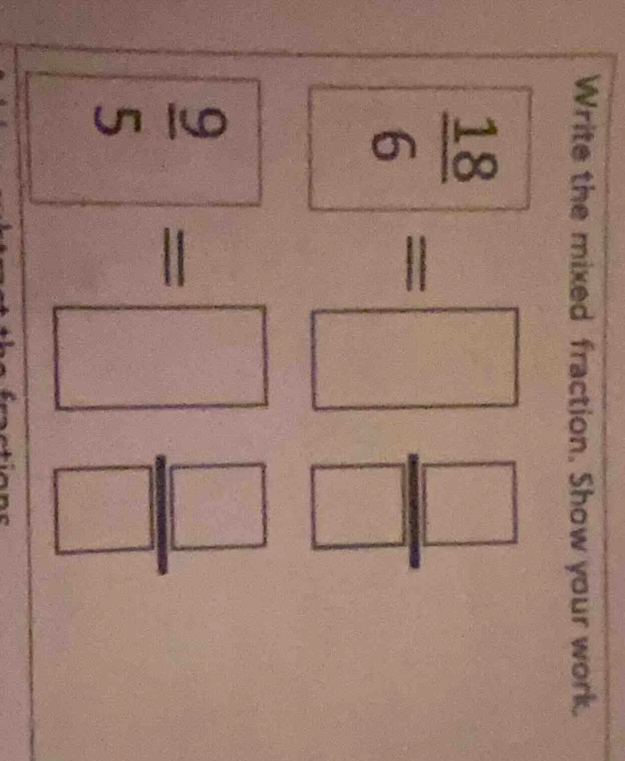 write the mixed fraction. show your work \\frac{18}{6} = \\frac{9}{5} =