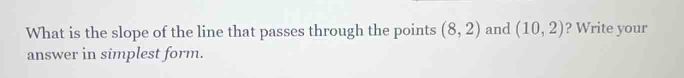 what is the slope of the line that passes through the points (8, 2) and…