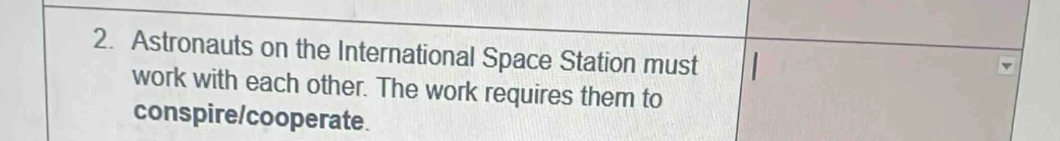 2. astronauts on the international space station must work with each ot…