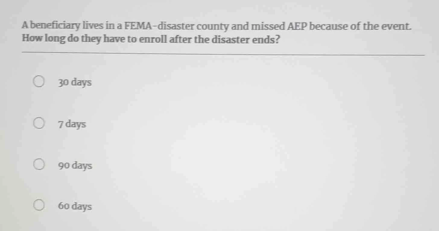 a beneficiary lives in a fema - disaster county and missed aep because …