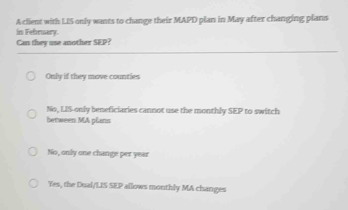 a client with lis only wants to change their mapd plan in may after cha…
