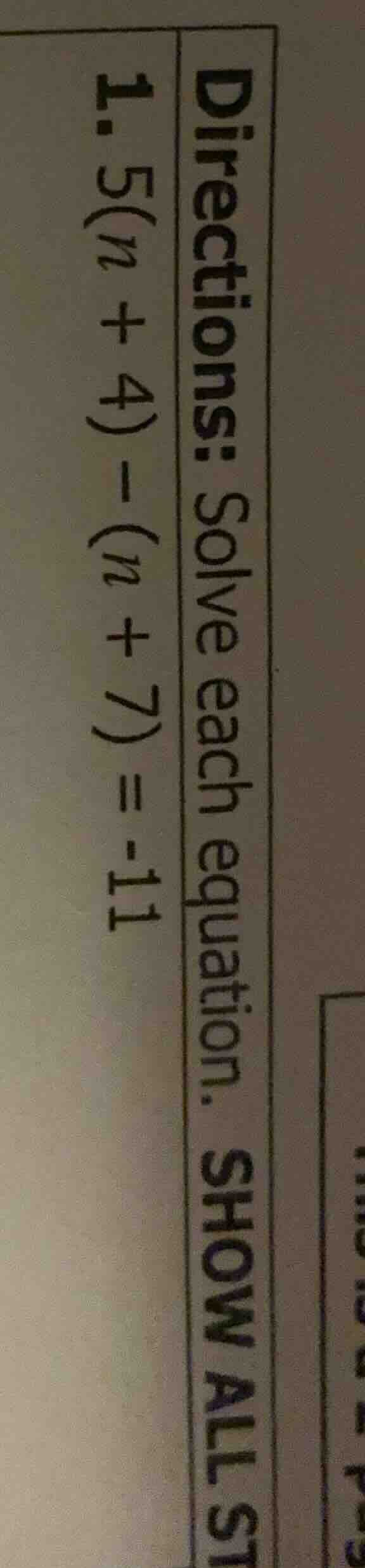 directions: solve each equation. show all st\\1. 5(n + 4) - (n + 7) = -…