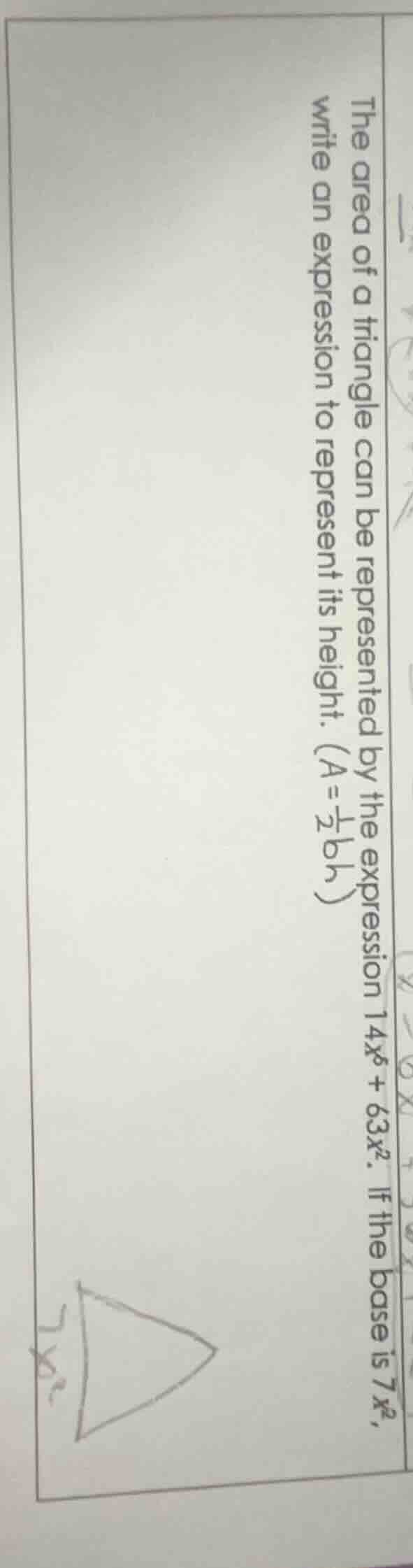 the area of a triangle can be represented by the expression (14x^{6}+63…