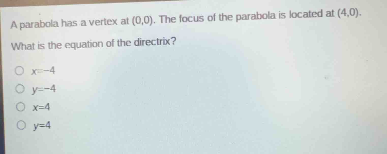 a parabola has a vertex at (0,0). the focus of the parabola is located …
