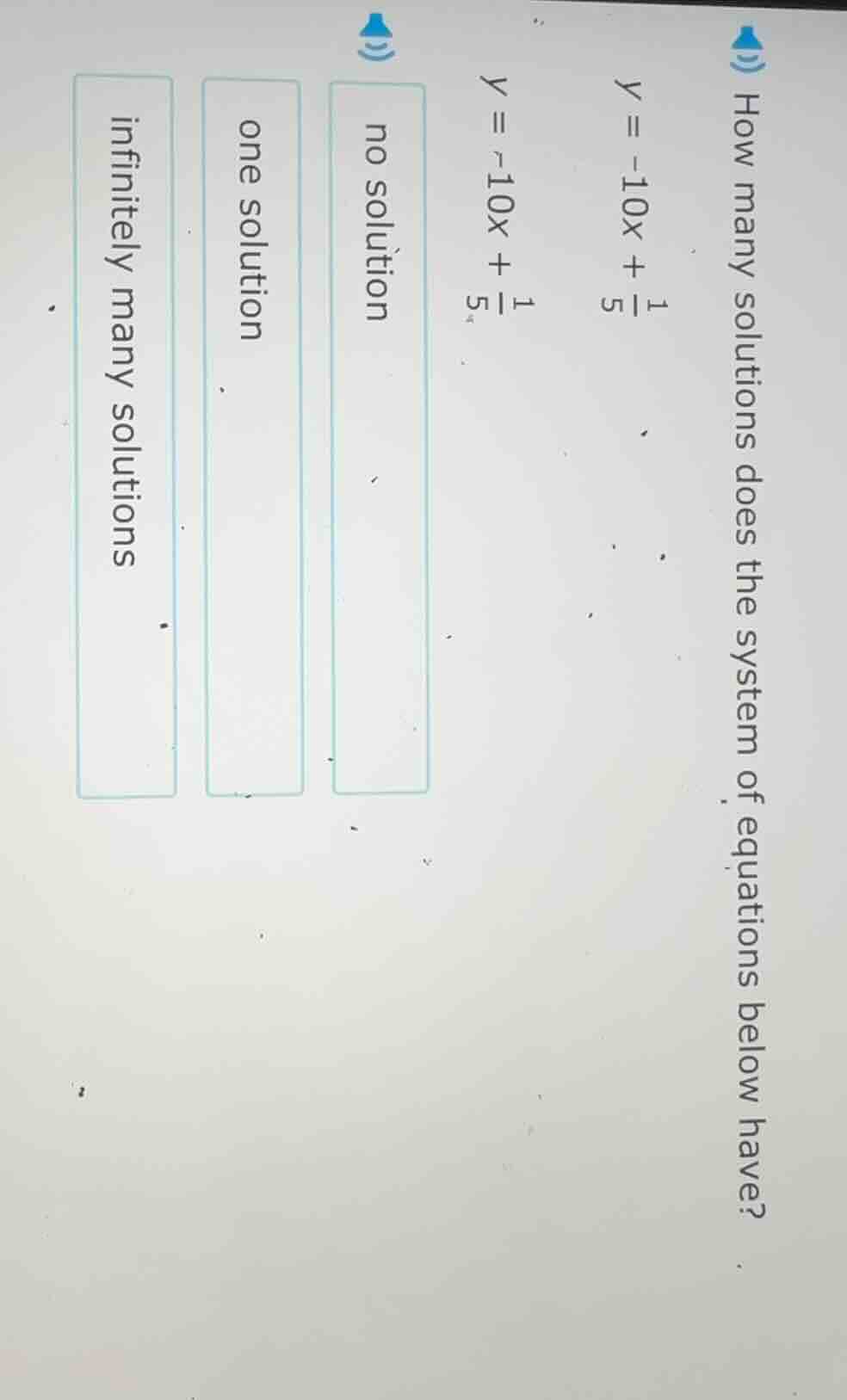 how many solutions does the system of equations below have? y = -10x + …
