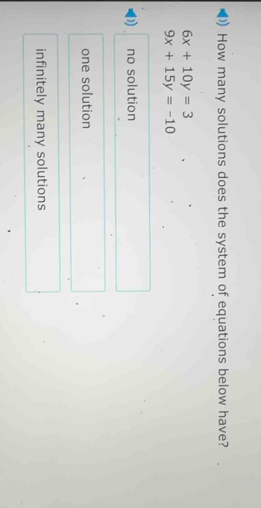 how many solutions does the system of equations below have? 6x + 10y = …