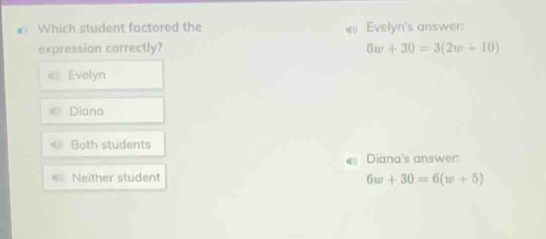 4 which student factored the expression correctly? evelyn diana both st…