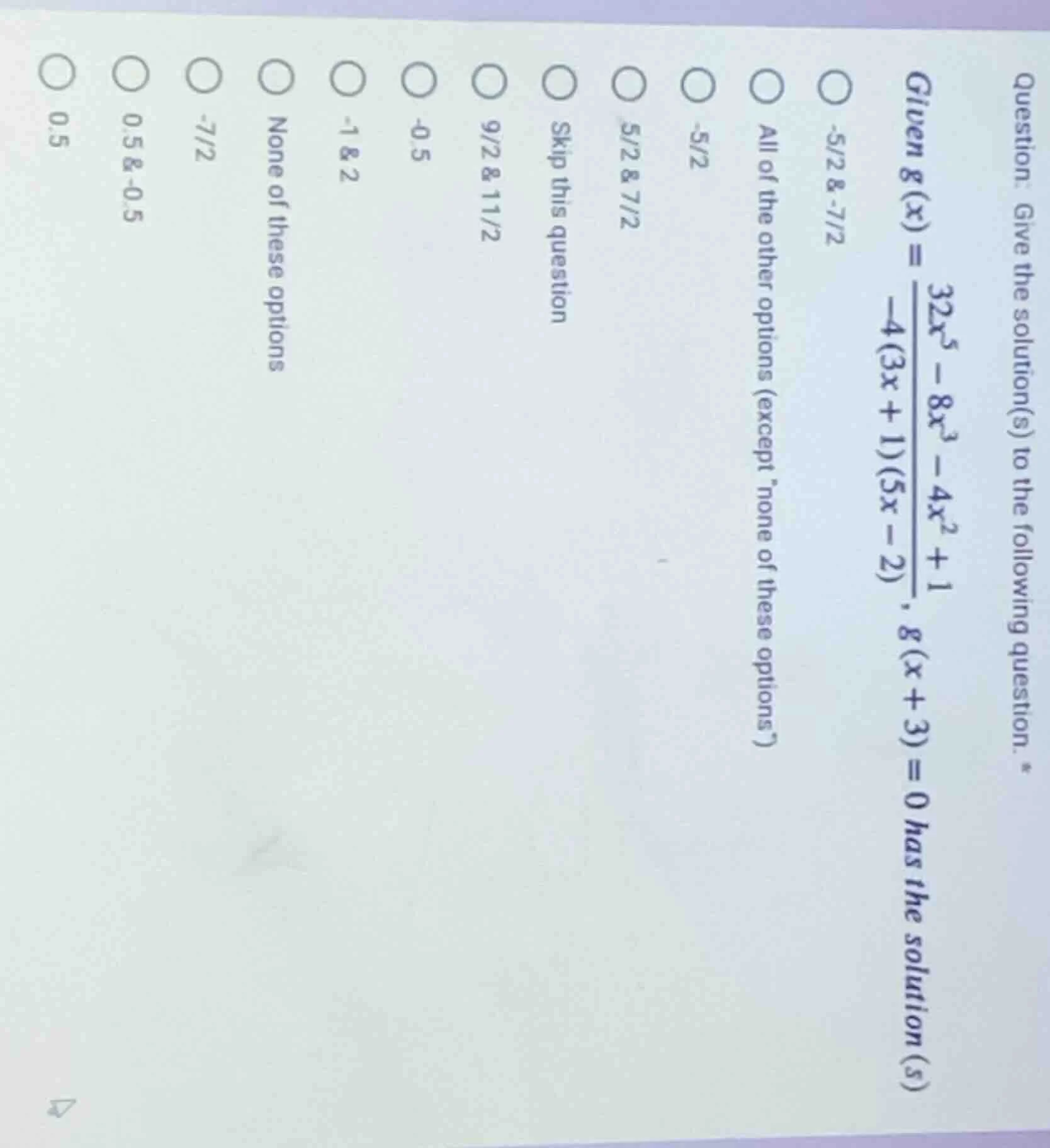 question: give the solution(s) to the following question. * given ( g(x…