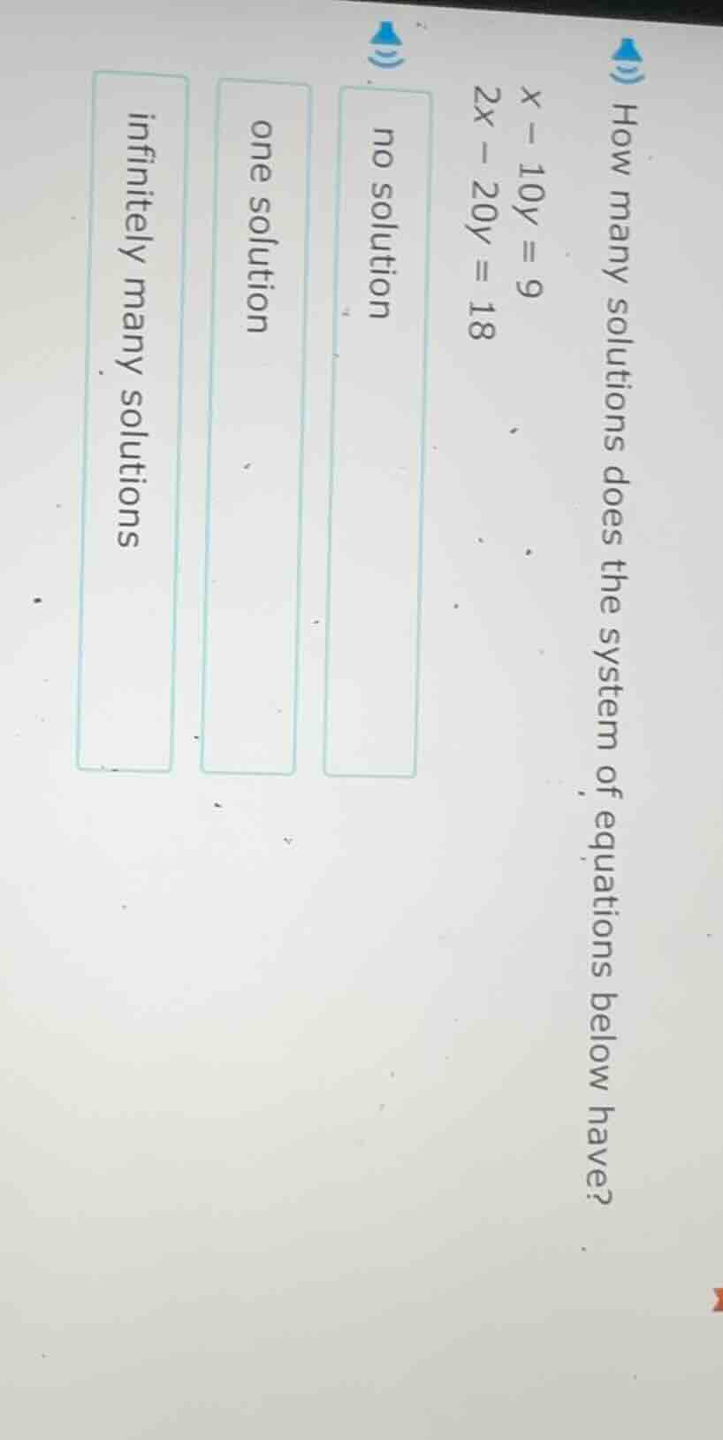 how many solutions does the system of equations below have? x - 10y = 9…