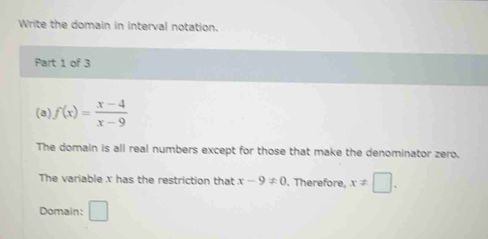 write the domain in interval notation. part 1 of 3 (a) $f(x) = \\frac{x…