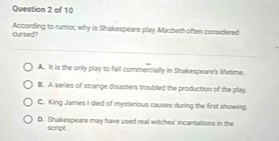 question 2 of 10 according to rumor, why is shakespeare play macbeth of…
