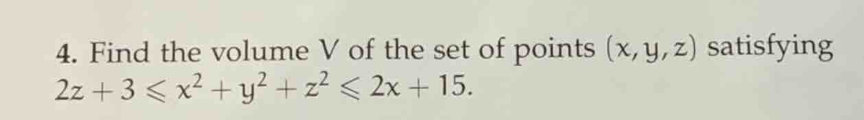 4. find the volume v of the set of points (x, y, z) satisfying 2z + 3 ≤…