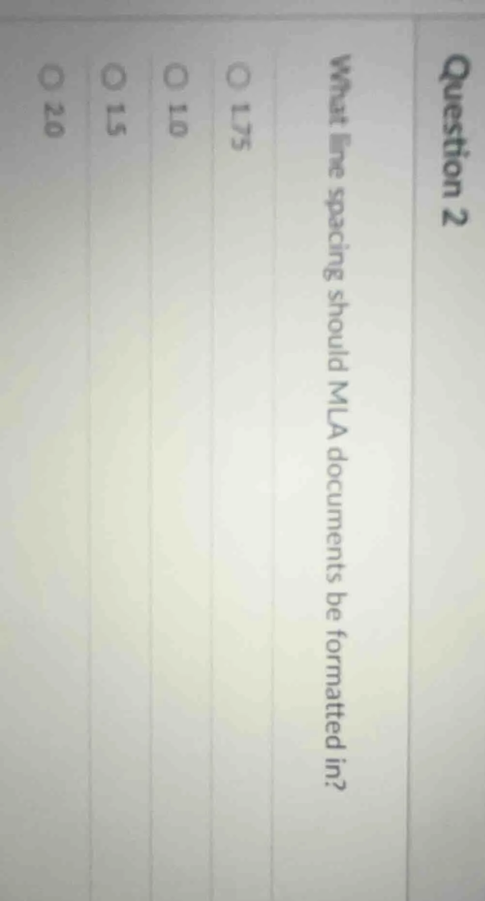 question 2 what line spacing should mla documents be formatted in? ○ 1.…