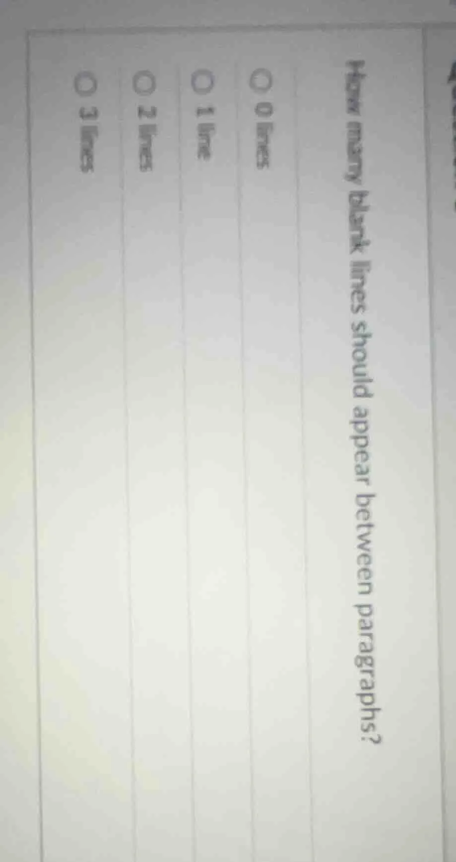 how many blank lines should appear between paragraphs? 0 lines 1 line 2…