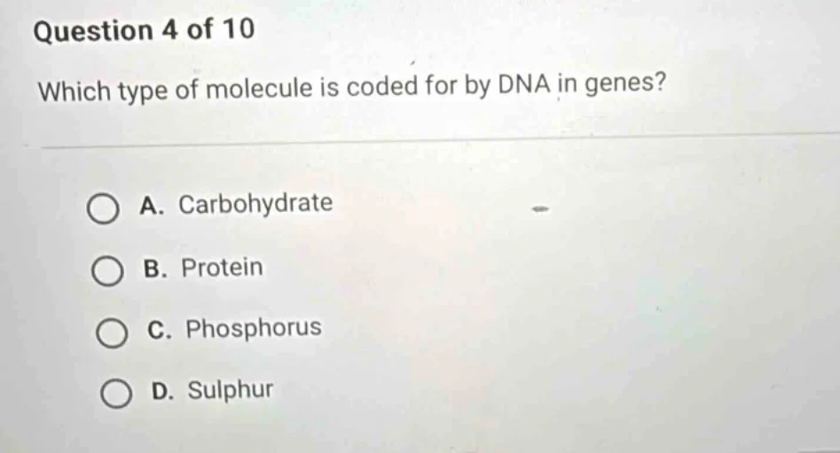 question 4 of 10 which type of molecule is coded for by dna in genes? a…