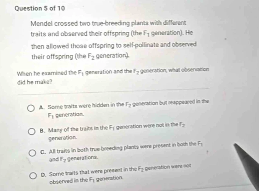 question 5 of 10 mendel crossed two true - breeding plants with differe…