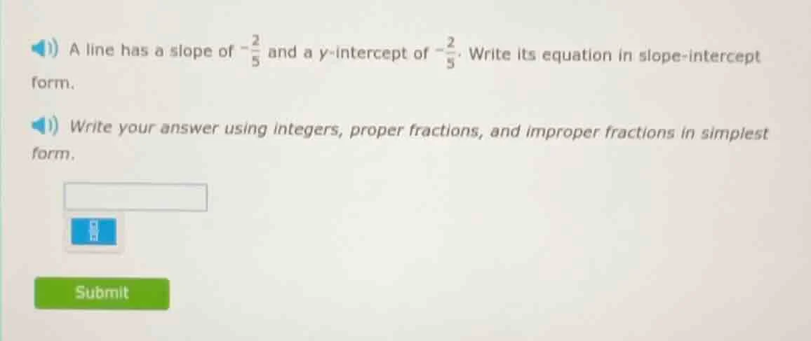 a line has a slope of $-\frac{2}{5}$ and a $y$-intercept of $-\frac{2}{…