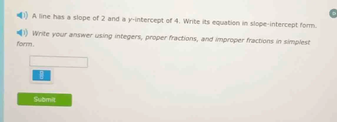 a line has a slope of 2 and a y-intercept of 4. write its equation in s…