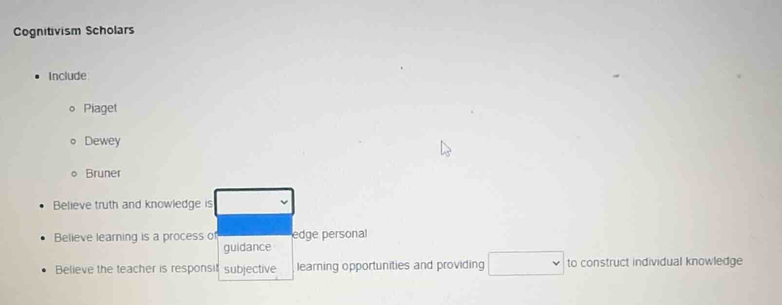 cognitivism scholars - include: - piaget - dewey - bruner - believe tru…