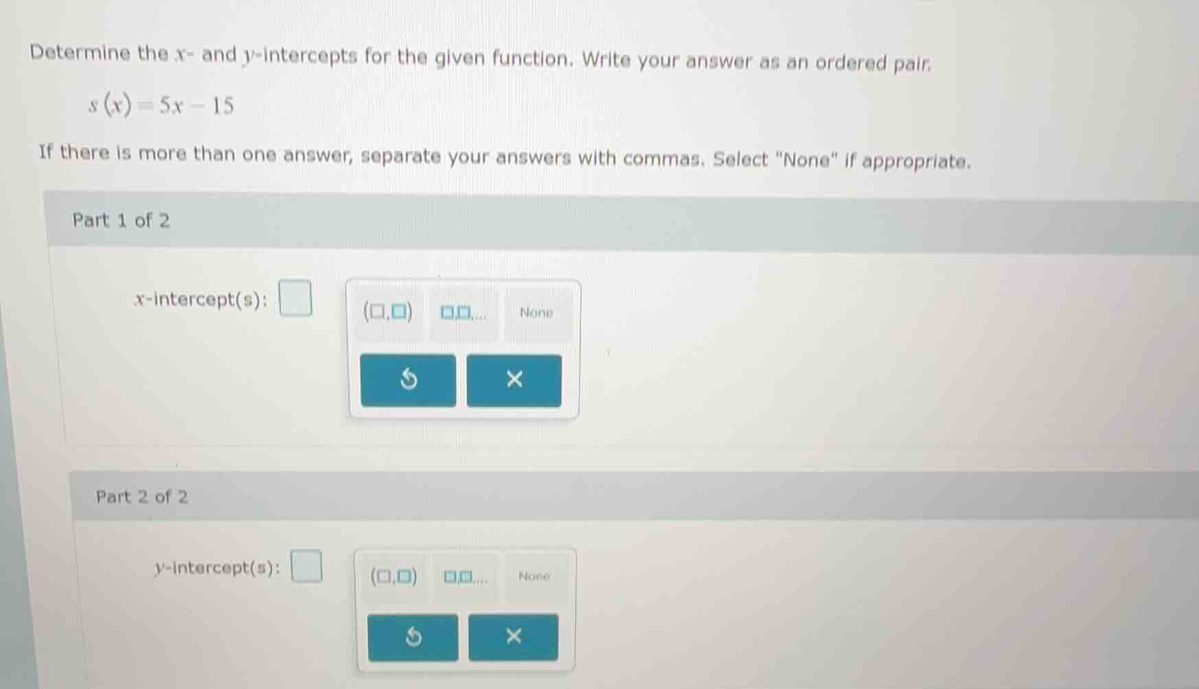 determine the x- and y-intercepts for the given function. write your an…