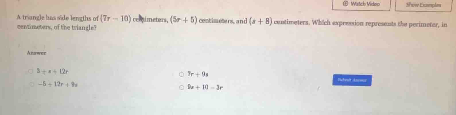 a triangle has side lengths of $(7r - 10)$ centimeters, $(5r + 5)$ cent…