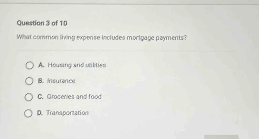 question 3 of 10 what common living expense includes mortgage payments?…