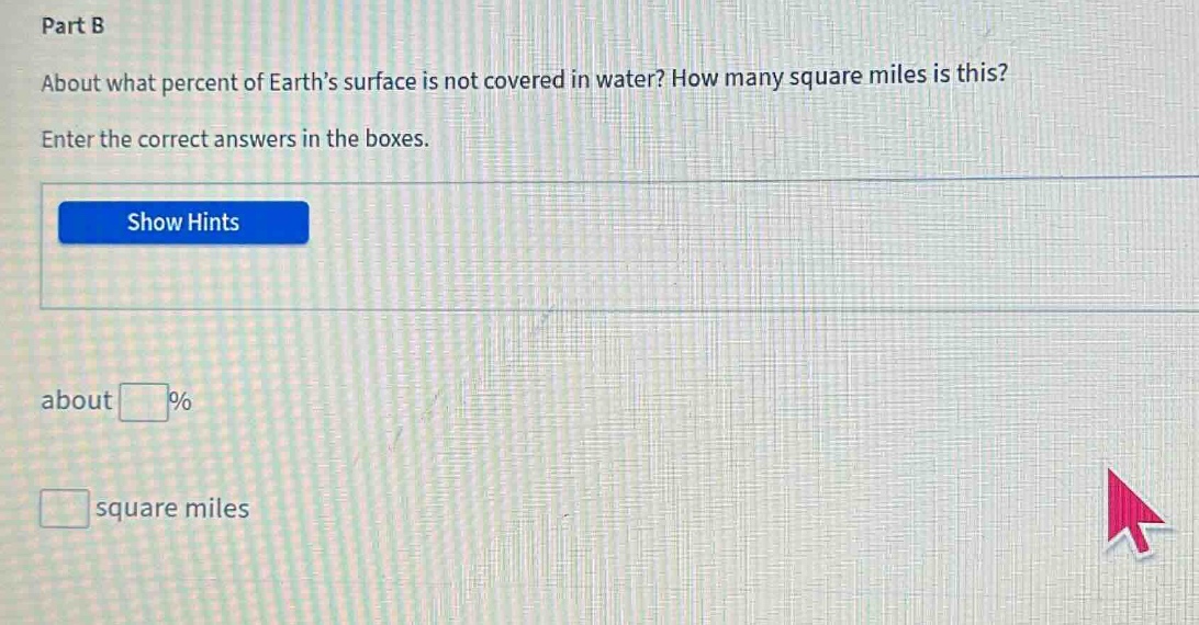 part b about what percent of earth’s surface is not covered in water? h…